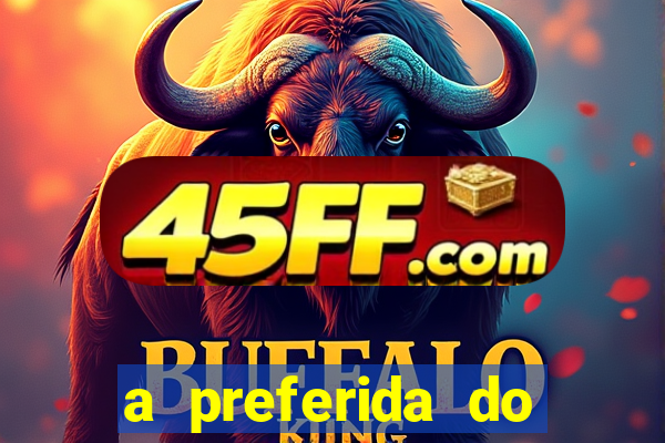 a preferida do terceiro mestre onde assistir